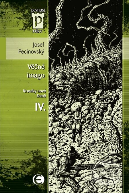 E-kniha: Věčné imago (Kroniky nové Země IV.) (Josef Pecinovský). Epocha, 2008 E-kniha: Věčné imago (Kroniky nové Země IV.) (Josef Pecinovský). Epocha, 2008