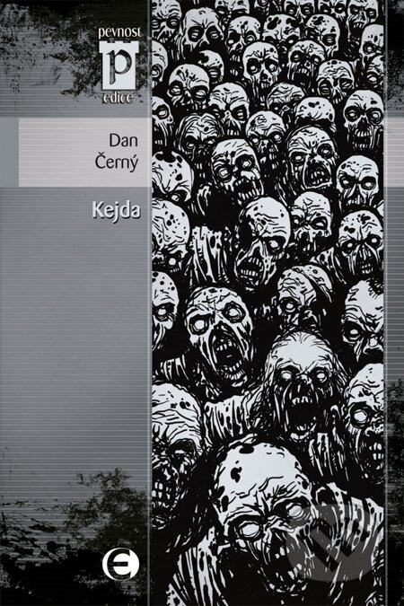 E-kniha: Kejda (Dan Černý). Epocha, 2012 E-kniha: Kejda (Dan Černý). Epocha, 2012
