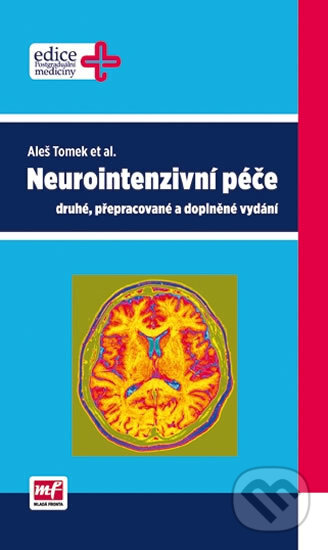 Kniha: Neurointenzivní péče (Aleš Tomek). Mladá fronta, 2014 Kniha: Neurointenzivní péče (Aleš Tomek). Mladá fronta, 2014