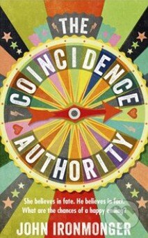 Kniha: The Coincidence Authority (John Ironmonger). Orion, 2014 Kniha: The Coincidence Authority (John Ironmonger). Orion, 2014