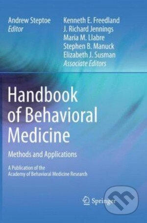Kniha: Handbook of Behavioral Medicine (Andrew Steptoe). Springer Verlag, 2010 Kniha: Handbook of Behavioral Medicine (Andrew Steptoe). Springer Verlag, 2010