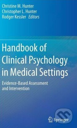 Kniha: Handbook of Clinical Psychology in Medical Settings (Christine Hunter). Springer Verlag, 2014 Kniha: Handbook of Clinical Psychology in Medical Settings (Christine Hunter). Springer Verlag, 2014