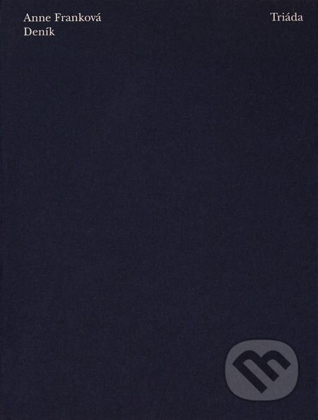 E-kniha: Deník (Anne Franková). Triáda, 2012 E-kniha: Deník (Anne Franková). Triáda, 2012