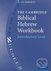 Kniha: The Cambridge Biblical Hebrew Workbook (Nava Bergman). Cambridge University Press, 2005 Kniha: The Cambridge Biblical Hebrew Workbook (Nava Bergman). Cambridge University Press, 2005