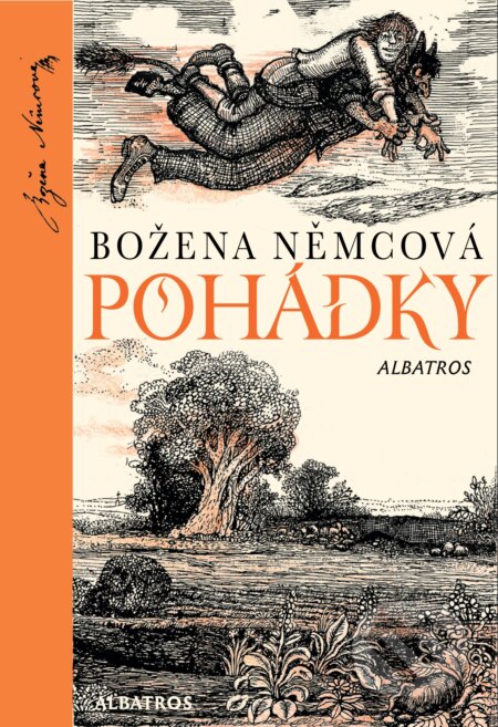 Kniha: Pohádky Boženy Němcové (Božena Němcová). Albatros CZ, 2014 Kniha: Pohádky Boženy Němcové (Božena Němcová). Albatros CZ, 2014
