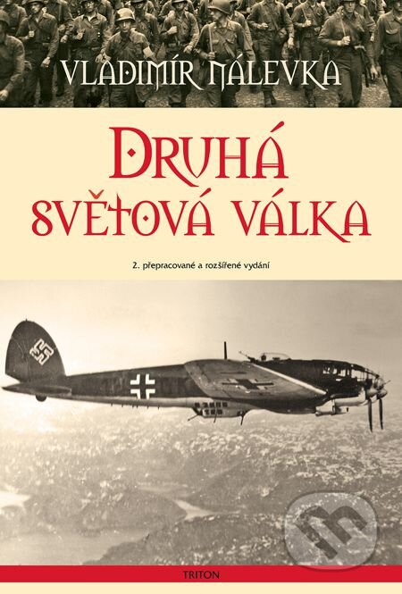 E-kniha: Druhá světová válka (Vladimír Nálevka). Triton, 2014 E-kniha: Druhá světová válka (Vladimír Nálevka). Triton, 2014