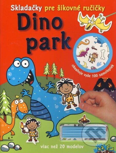 Kniha: Skladačky pre šikovné ručičky: Dino park (Svojtka&Co.). Svojtka&Co., 2014 Kniha: Skladačky pre šikovné ručičky: Dino park (Svojtka&Co.). Svojtka&Co., 2014