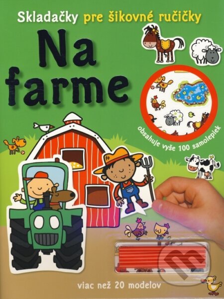 Kniha: Skladačky pre šikovné ručičky: Na farme (Svojtka&Co.). Svojtka&Co., 2014 Kniha: Skladačky pre šikovné ručičky: Na farme (Svojtka&Co.). Svojtka&Co., 2014