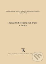 Kniha: Základní biochemické dráhy v buňce (Lenka Skálová a kolektív). Karolinum, 2014 Kniha: Základní biochemické dráhy v buňce (Lenka Skálová a kolektív). Karolinum, 2014