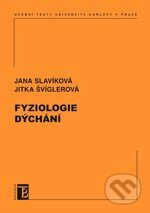 Kniha: Fyziologie dýchání (Jana Slavíková a Jitka Švíglerová). Karolinum, 2014 Kniha: Fyziologie dýchání (Jana Slavíková a Jitka Švíglerová). Karolinum, 2014