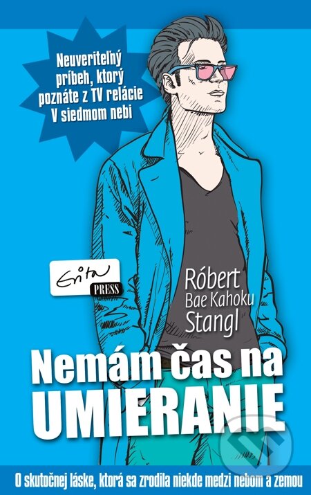 E-kniha: Nemám čas na umieranie (Róbert Stangl). Evitapress, 2014 E-kniha: Nemám čas na umieranie (Róbert Stangl). Evitapress, 2014