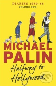 Kniha: Halfway To Hollywood (Michael Palin). Orion, 2014 Kniha: Halfway To Hollywood (Michael Palin). Orion, 2014
