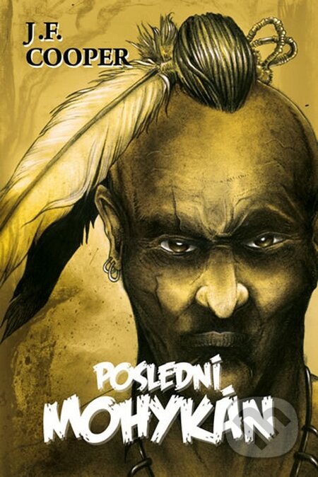 Kniha: Poslední Mohykán (James Fenimore Cooper). Edice knihy Omega, 2014 Kniha: Poslední Mohykán (James Fenimore Cooper). Edice knihy Omega, 2014