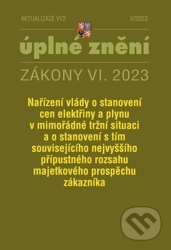 Aktualizace VI/2 – Nařízení vlády o stanovení cen elektřiny a plynu (Poradce s.r.o.). Poradce s.r.o., 2023 Aktualizace VI/2 – Nařízení vlády o stanovení cen elektřiny a plynu (Poradce s.r.o.). Poradce s.r.o., 2023