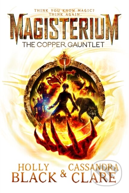 E-kniha: Magisterium: The Copper Gauntlet (Cassandra Clare a Holly Black). Penguin Books, 2015 E-kniha: Magisterium: The Copper Gauntlet (Cassandra Clare a Holly Black). Penguin Books, 2015