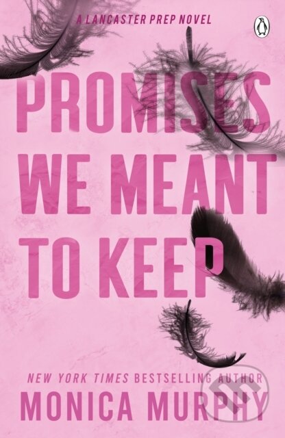 E-kniha: Promises We Meant To Keep (Monica Murphy). Penguin Books, 2023 E-kniha: Promises We Meant To Keep (Monica Murphy). Penguin Books, 2023
