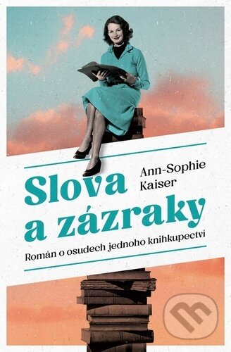 Kniha: Slova a zázraky (Ann-Sophie Kaiser). Kontrast, 2023 Kniha: Slova a zázraky (Ann-Sophie Kaiser). Kontrast, 2023