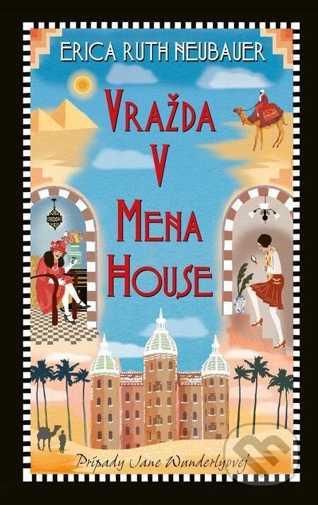 E-kniha: Vražda v Mena House (Erica Ruth Neubauer). Slovenský spisovateľ, 2023 E-kniha: Vražda v Mena House (Erica Ruth Neubauer). Slovenský spisovateľ, 2023
