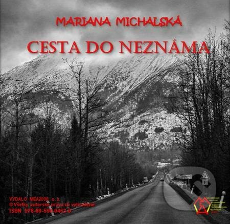 E-kniha: Cesta do neznáma (Mariana Michalská). MEA2000 E-kniha: Cesta do neznáma (Mariana Michalská). MEA2000