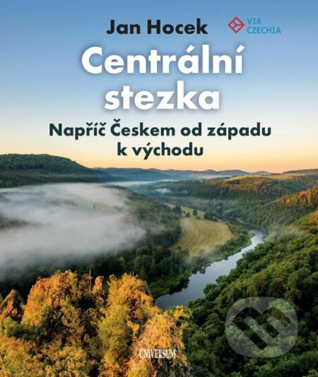 Kniha: Centrální stezka (Jan Hocek). Universum, 2023 Kniha: Centrální stezka (Jan Hocek). Universum, 2023