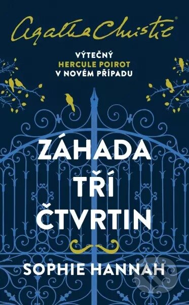 Kniha: Záhada tří čtvrtin (Agatha Christie a Sophie Hannah). Kalibr, 2023 Kniha: Záhada tří čtvrtin (Agatha Christie a Sophie Hannah). Kalibr, 2023