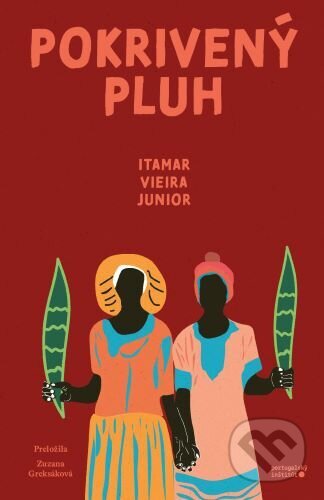 Kniha: Pokrivený pluh (Itamar Vieira Junior). Portugalský inštitút, 2023 Kniha: Pokrivený pluh (Itamar Vieira Junior). Portugalský inštitút, 2023