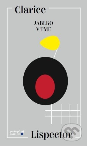 Kniha: Jablko v tme (Clarice Lispector). Portugalský inštitút, 2023 Kniha: Jablko v tme (Clarice Lispector). Portugalský inštitút, 2023