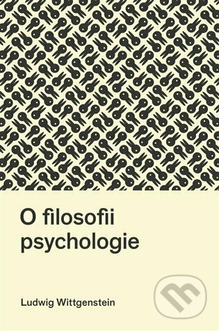 Kniha: O filosofii psychologie (Ludwig Wittgenstein). Pavel Mervart, 2023 Kniha: O filosofii psychologie (Ludwig Wittgenstein). Pavel Mervart, 2023