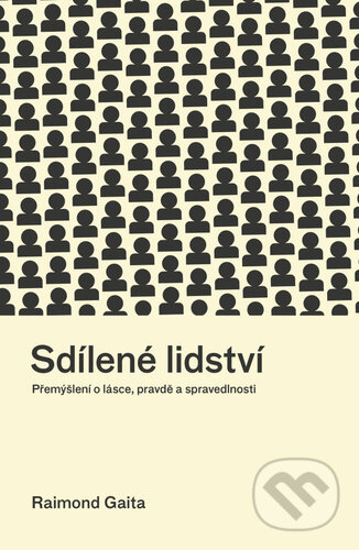 Kniha: Sdílené lidství (Raimond Gaita). Pavel Mervart, 2023 Kniha: Sdílené lidství (Raimond Gaita). Pavel Mervart, 2023