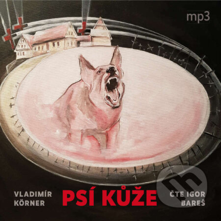 Audiokniha: Psí kůže (Vladimír Körner). Tebenas, 2023 Audiokniha: Psí kůže (Vladimír Körner). Tebenas, 2023