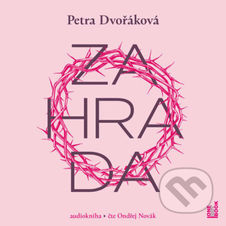 Audiokniha: Zahrada (Petra Dvořáková). OneHotBook, 2023 Audiokniha: Zahrada (Petra Dvořáková). OneHotBook, 2023