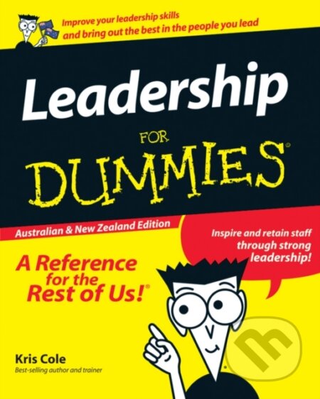 E-kniha: Leadership For Dummies (Kris Cole). Wiley, 2012 E-kniha: Leadership For Dummies (Kris Cole). Wiley, 2012