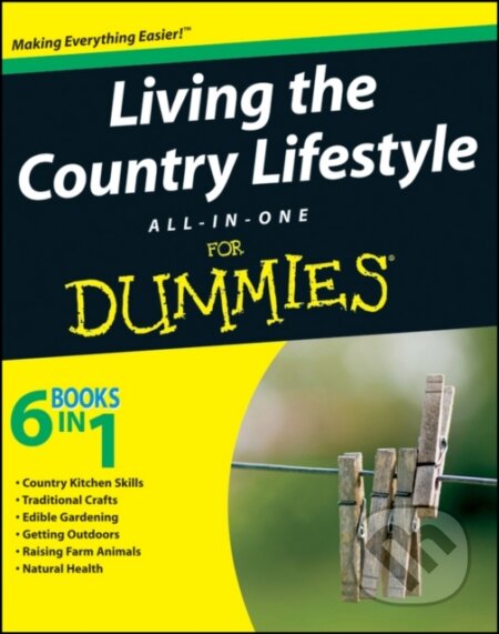 E-kniha: Living the Country Lifestyle All-In-One For Dummies (Tracy L. Barr). Wiley, 2009 E-kniha: Living the Country Lifestyle All-In-One For Dummies (Tracy L. Barr). Wiley, 2009