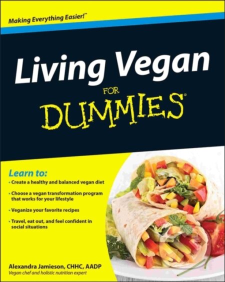 E-kniha: Living Vegan For Dummies (Alexandra Jamieson). Wiley, 2009 E-kniha: Living Vegan For Dummies (Alexandra Jamieson). Wiley, 2009