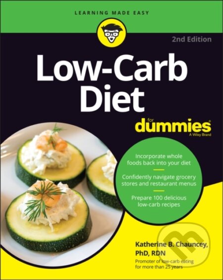 E-kniha: Low-Carb Diet For Dummies (Katherine B. Chauncey). Wiley, 2021 E-kniha: Low-Carb Diet For Dummies (Katherine B. Chauncey). Wiley, 2021