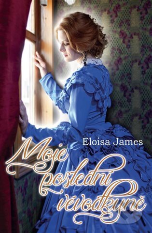 E-kniha: Moje poslední vévodkyně (Eloisa James). OLDAG, 2023 E-kniha: Moje poslední vévodkyně (Eloisa James). OLDAG, 2023