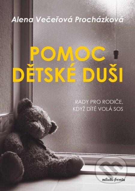 E-kniha: Pomoc dětské duši (Alena Večeřová Procházková). Mladá fronta, 2023 E-kniha: Pomoc dětské duši (Alena Večeřová Procházková). Mladá fronta, 2023