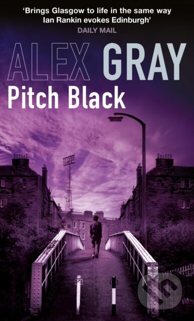 E-kniha: Pitch Black (Alex Gray). Little, Brown Book Group, 2011 E-kniha: Pitch Black (Alex Gray). Little, Brown Book Group, 2011