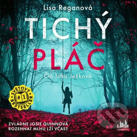 Audiokniha: Tichý pláč (Lisa Regan). Cosmopolis, 2023 Audiokniha: Tichý pláč (Lisa Regan). Cosmopolis, 2023