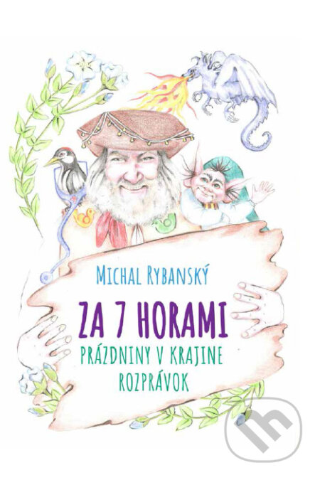 Kniha: Za 7 horami (Michal Rybanský). Za 7 horami, 2023 Kniha: Za 7 horami (Michal Rybanský). Za 7 horami, 2023