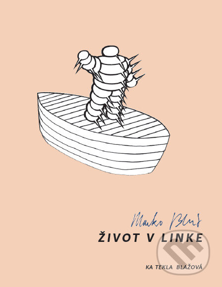 Kniha: Marko Blažo. Život v linke (Ka Tekla Blažová). Horská lucerna, 2023 Kniha: Marko Blažo. Život v linke (Ka Tekla Blažová). Horská lucerna, 2023