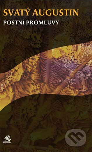 Kniha: Postní promluvy (Svatý Augustin). Krystal OP, 2023 Kniha: Postní promluvy (Svatý Augustin). Krystal OP, 2023