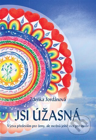 Kniha: Jsi úžasná! (Zdeňka Jordánová). Vodnář, 2023 Kniha: Jsi úžasná! (Zdeňka Jordánová). Vodnář, 2023