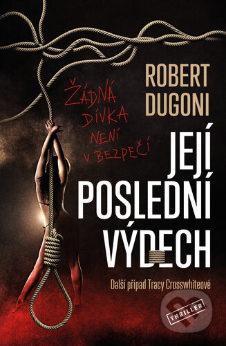 Kniha: Její poslední výdech (Robert Dugoni). Vendeta, 2023 Kniha: Její poslední výdech (Robert Dugoni). Vendeta, 2023