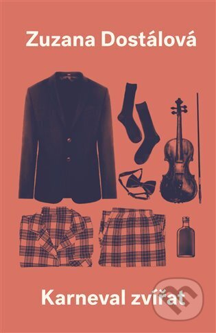 Kniha: Karneval zvířat (Zuzana Dostálová). Paseka, 2023 Kniha: Karneval zvířat (Zuzana Dostálová). Paseka, 2023