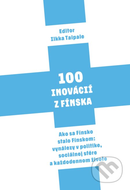 Kniha: 100 inovácií z Fínska (Petrus). Petrus, 2023 Kniha: 100 inovácií z Fínska (Petrus). Petrus, 2023