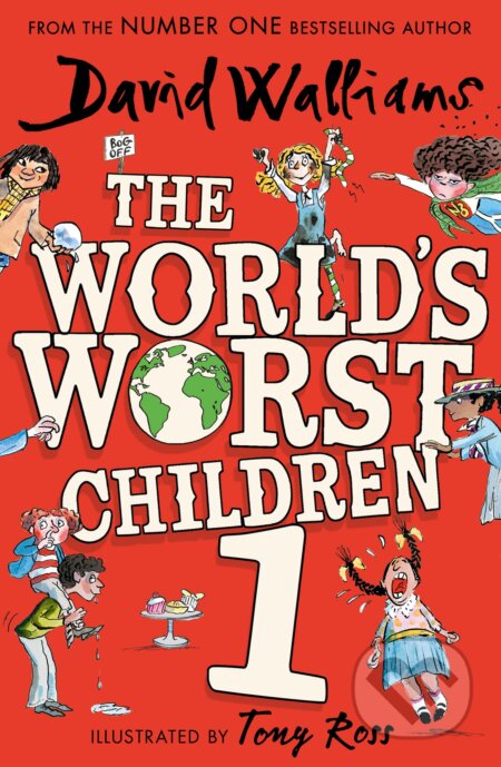 The World&#039;s Worst Children 1 - David Walliams, Tony Ross (Ilustrátor), HarperCollins, 2023