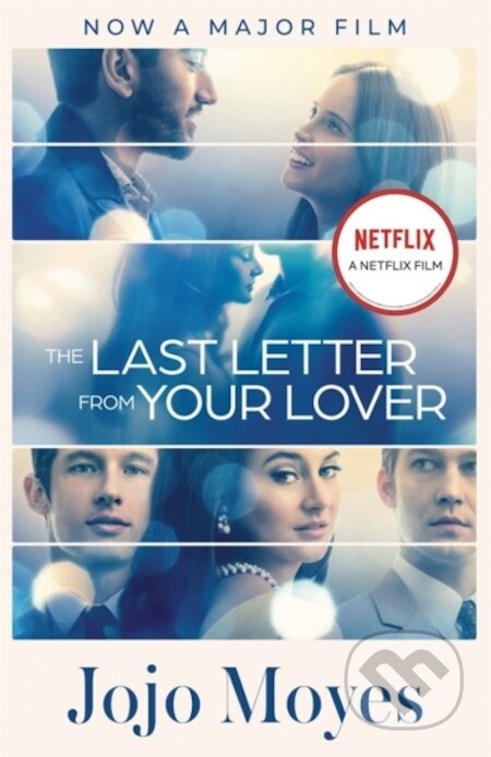 E-kniha: The Last Letter from Your Lover (Jojo Moyes). Hodder and Stoughton, 2021 E-kniha: The Last Letter from Your Lover (Jojo Moyes). Hodder and Stoughton, 2021