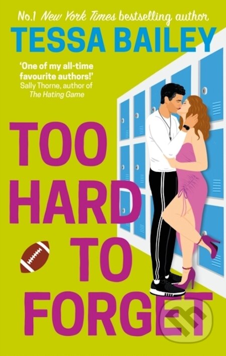 E-kniha: Too Hard to Forget (Tessa Bailey). Little, Brown Book Group, 2022 E-kniha: Too Hard to Forget (Tessa Bailey). Little, Brown Book Group, 2022