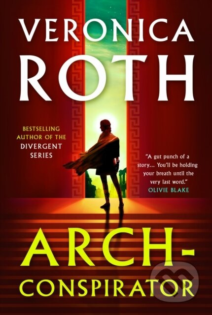 E-kniha: Arch-Conspirator (Veronica Roth). Titan Books, 2023 E-kniha: Arch-Conspirator (Veronica Roth). Titan Books, 2023